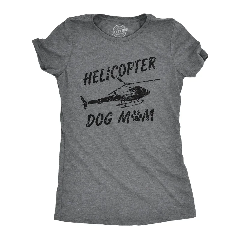 Helicopter Dog Mom Women's T Shirt