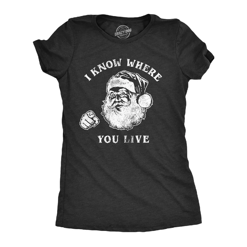 I Know Where You Live Women's T Shirt